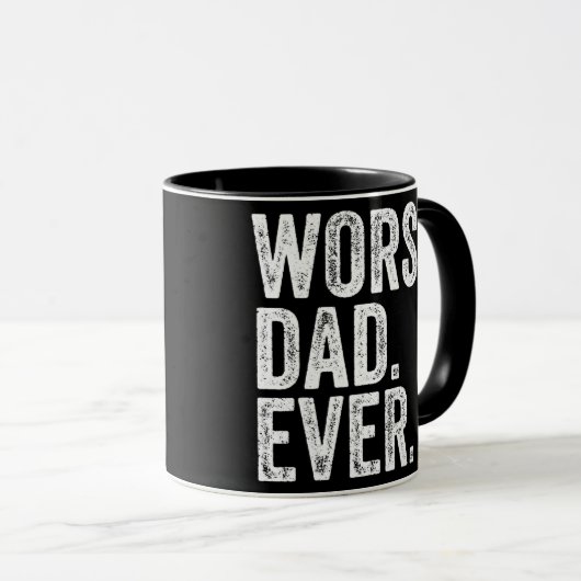 Worst Dad Ever Funny Father's Day Distressed Mok (Voorkant rechts)