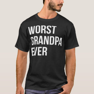 Worst opa Ever Funny T-shirt