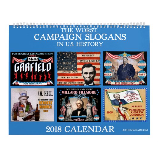 Worst Political Campaign Slogans 2018 Calendar Kalender (Hoes)