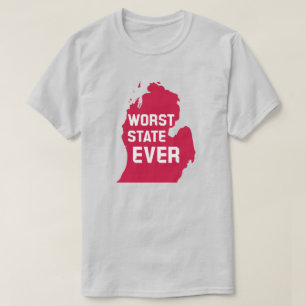 Worst State Ever (Michigan) T-shirt