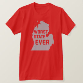 Worst State Ever (Michigan) T-shirt