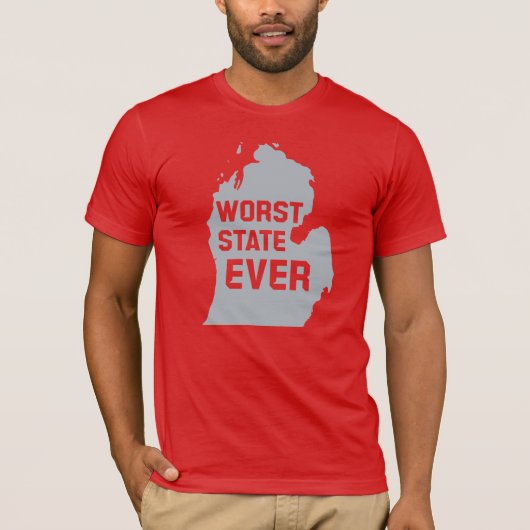 Worst State Ever (Michigan) T-shirt (Voorkant)