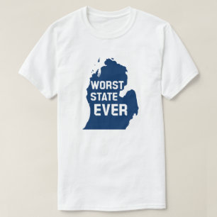 Worst State Ever (Michigan) T-shirt