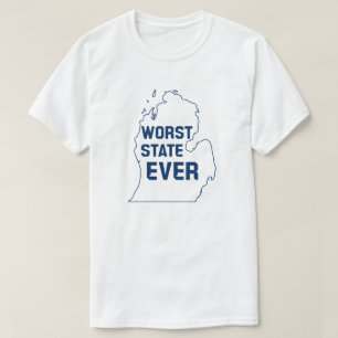 Worst State Ever (Michigan) T-shirt