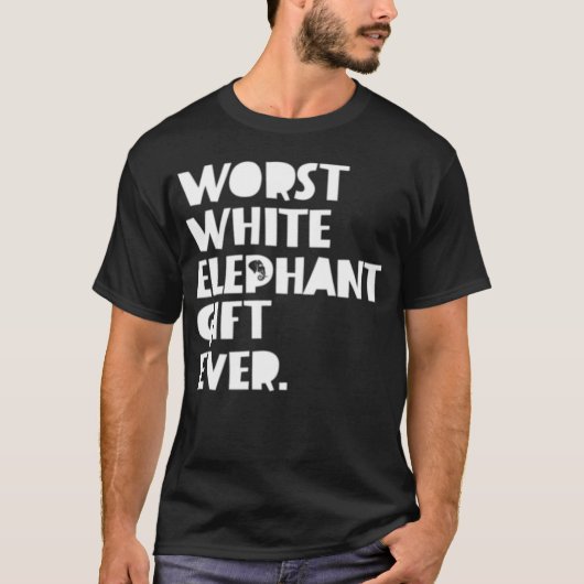 Worst White Elephant Gift Ever T-shirt (Voorkant)
