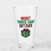 Worst Yankee Swap Gift Ever Glas (Voorkant)