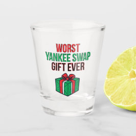 Worst Yankee Swap Gift Ever Shot Glas