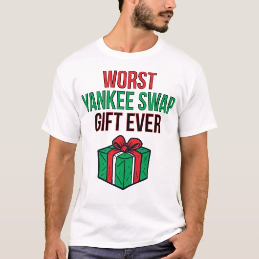 Worst Yankee Swap Gift Ever T-shirt (Voorkant)