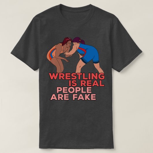Worstelen is echte mensen zijn nep t-shirt (Design voorkant)