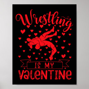Worstelen is mijn Valentijn Rood Hart Valentijn Poster