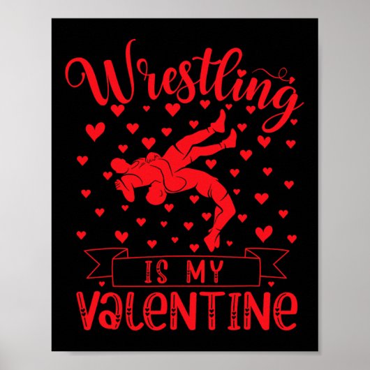 Worstelen is mijn Valentijn Rood Hart Valentijn Poster (Voorkant)