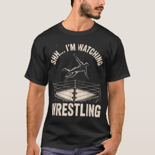 Worstelen Kijken Funny Worstelaar Actie Voor Manne T-shirt