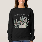 Worthy Is The Lamb Sweatshirt (Voorkant)