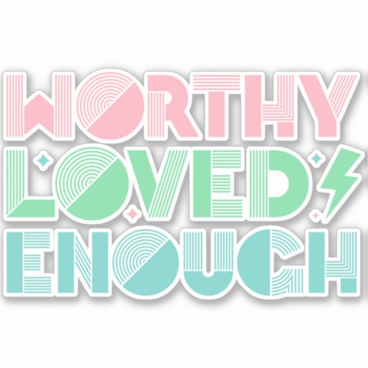 Worthy Loving Genoeg Zelfliefdestypografie Sticker (Voorkant)