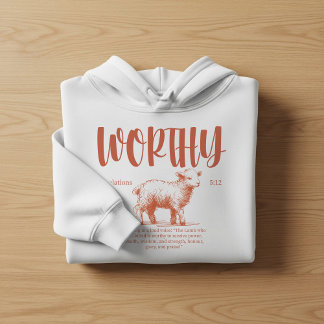 Worthy, Revelation 5:12 Bible verse Hoodie