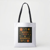 "Worthy, Wild & Wonderful" Bloemen Motivatie Tot Tote Bag (Voorkant)