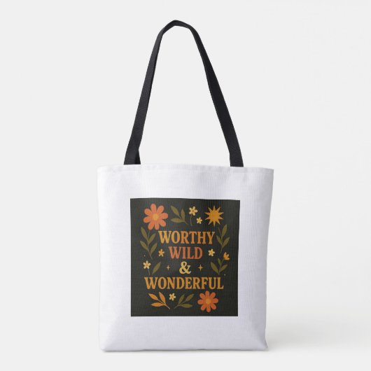 "Worthy, Wild & Wonderful" Bloemen Motivatie Tot Tote Bag (Achterkant)