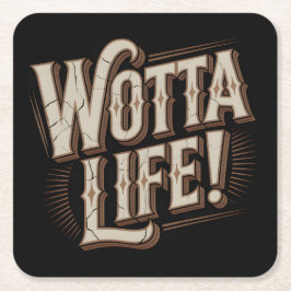 Wotta Life Coasters Kartonnen Onderzetters
