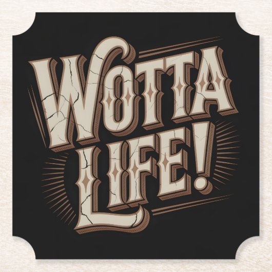 Wotta Life Coasters Kartonnen Onderzetters (Voorkant)