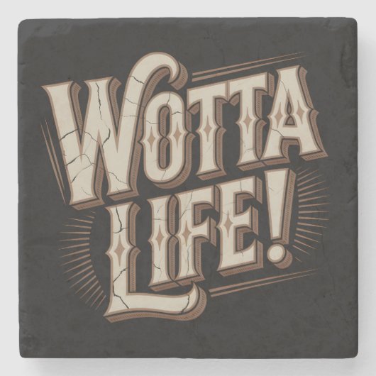 Wotta Life Coasters Stenen Onderzetter (Voorkant)