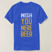 Wou dat je bierliefhebber cadeau was t-shirt (Design voorkant)
