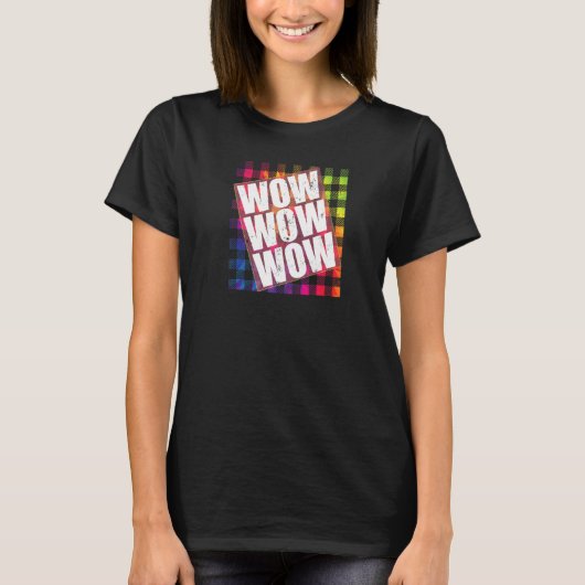 WOW Free Day WOW WOW WOW TieDye Pset Meme Quote T-shirt (Voorkant)