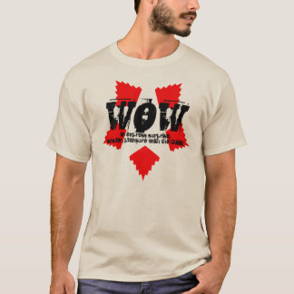 WOW gamer? T-shirt