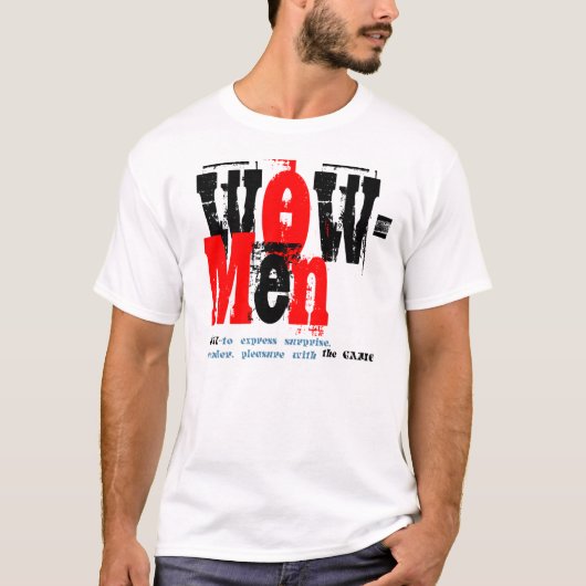WOW??? Het betekent iets als "goed, wow! " T-shirt (Voorkant)