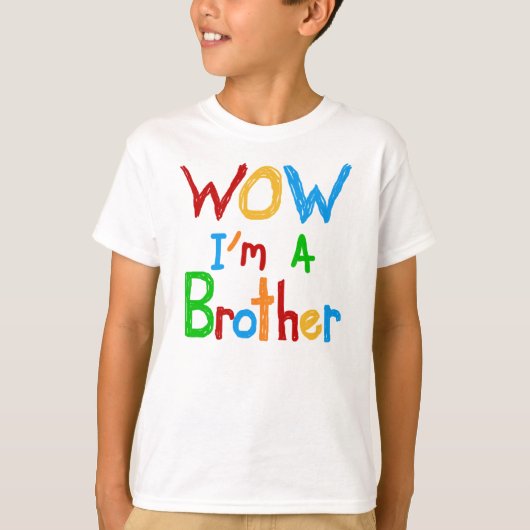 WOW Ik ben een Brother T-shirts en GIfts (Voorkant)