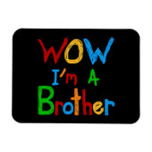 WOW Ik ben een Brother T-shirts en GIfts Magneet (Horizontaal)