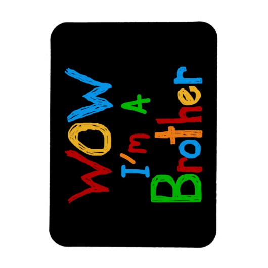 WOW Ik ben een Brother T-shirts en GIfts Magneet (Verticaal)