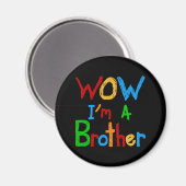 WOW Ik ben een Brother T-shirts en GIfts Magneet (Voorkant / Achterkant)