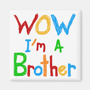 WOW Ik ben een Brother T-shirts en GIfts Magneet