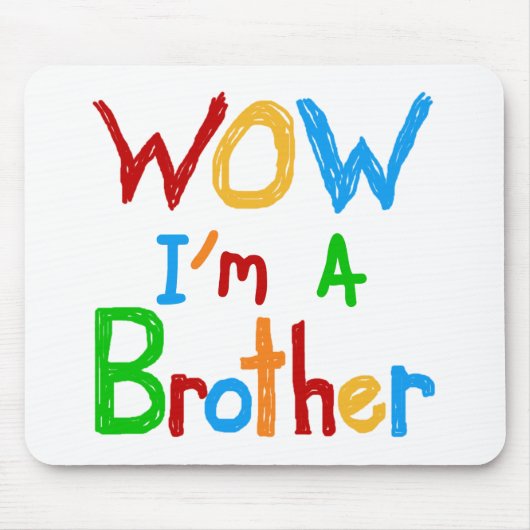 WOW Ik ben een Brother T-shirts en GIfts Muismat (Voorkant)