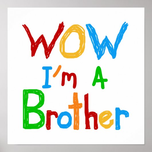 WOW Ik ben een Brother T-shirts en GIfts Poster (Voorkant)