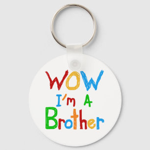 WOW Ik ben een Brother T-shirts en GIfts Sleutelhanger