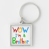 WOW Ik ben een Brother T-shirts en GIfts Sleutelhanger (Voorkant)