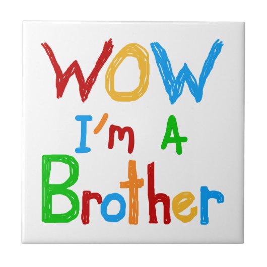 WOW Ik ben een Brother T-shirts en GIfts Tegeltje (Voorkant)