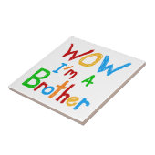 WOW Ik ben een Brother T-shirts en GIfts Tegeltje (Zijkant)