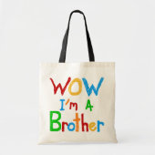 WOW Ik ben een Brother T-shirts en GIfts Tote Bag (Voorkant)