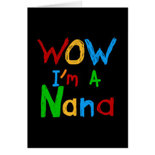 WOW Ik ben een Nana tshirts en geschenken
