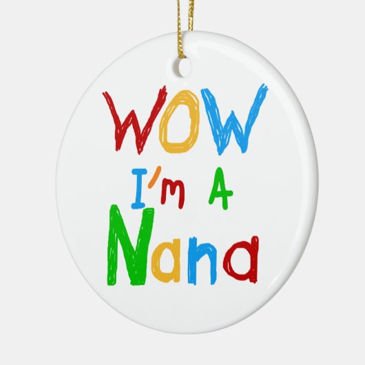 WOW Ik ben een Nana tshirts en geschenken Keramisch Ornament (Links)