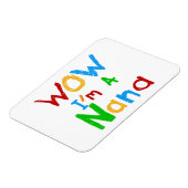 WOW Ik ben een Nana tshirts en geschenken Magneet (Linkerzijde)