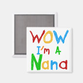 WOW Ik ben een Nana tshirts en geschenken Magneet (Voorkant / Achterkant)