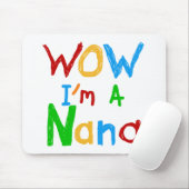 WOW Ik ben een Nana tshirts en geschenken Muismat (Met muis)