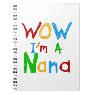 WOW Ik ben een Nana tshirts en geschenken Notitieboek