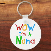 WOW Ik ben een Nana tshirts en geschenken Sleutelhanger (Voorkant)