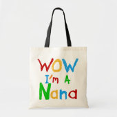 WOW Ik ben een Nana tshirts en geschenken Tote Bag (Voorkant)