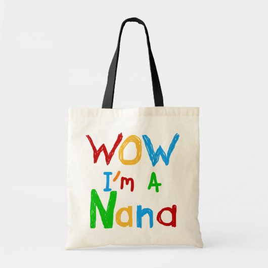 WOW Ik ben een Nana tshirts en geschenken Tote Bag (Voorkant)