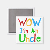 WOW Ik ben een oom T-shirts en GIfts Magneet (Voorkant / Achterkant)